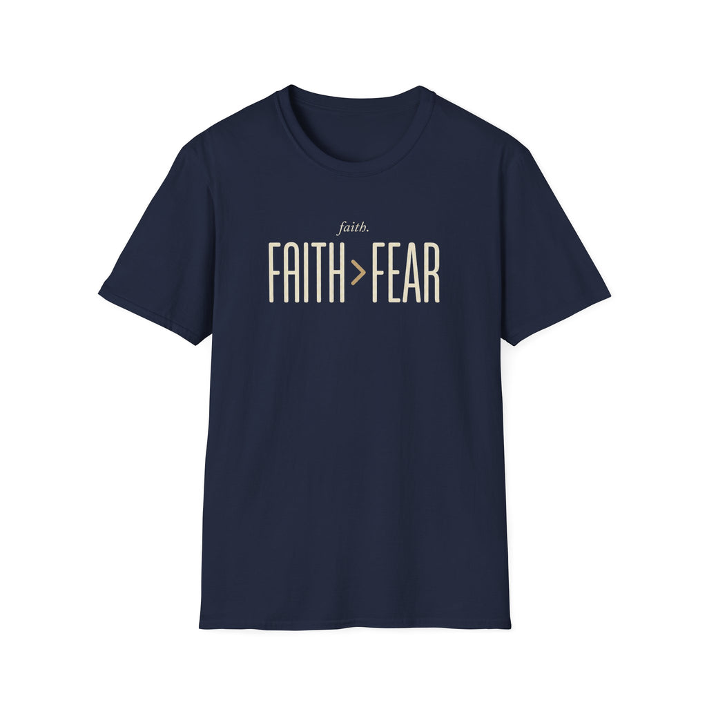 Faith > Fear T-Shirt