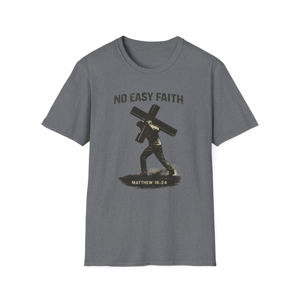 No Easy Faith T-Shirt