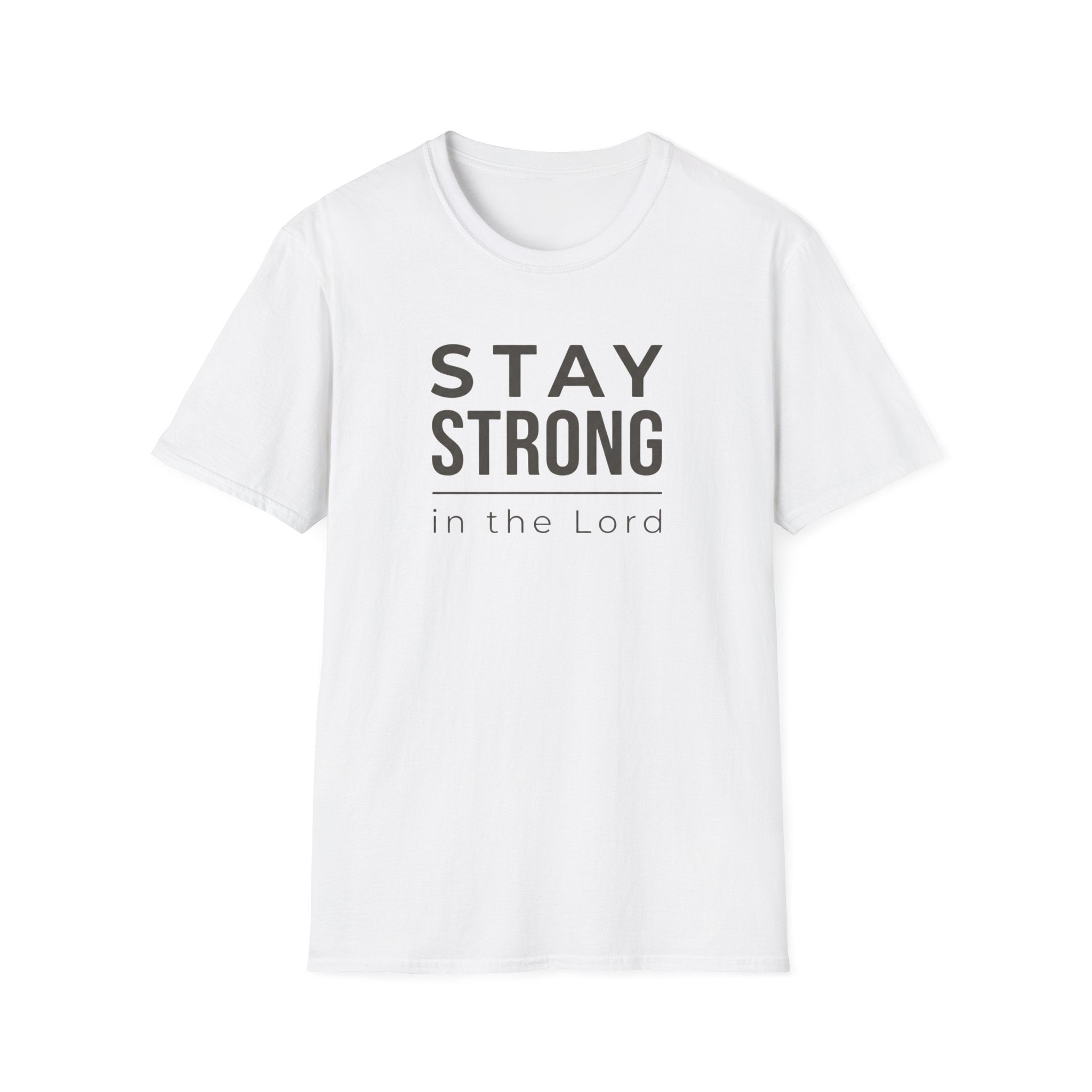 Stay Strong in the Lord T-Shirt