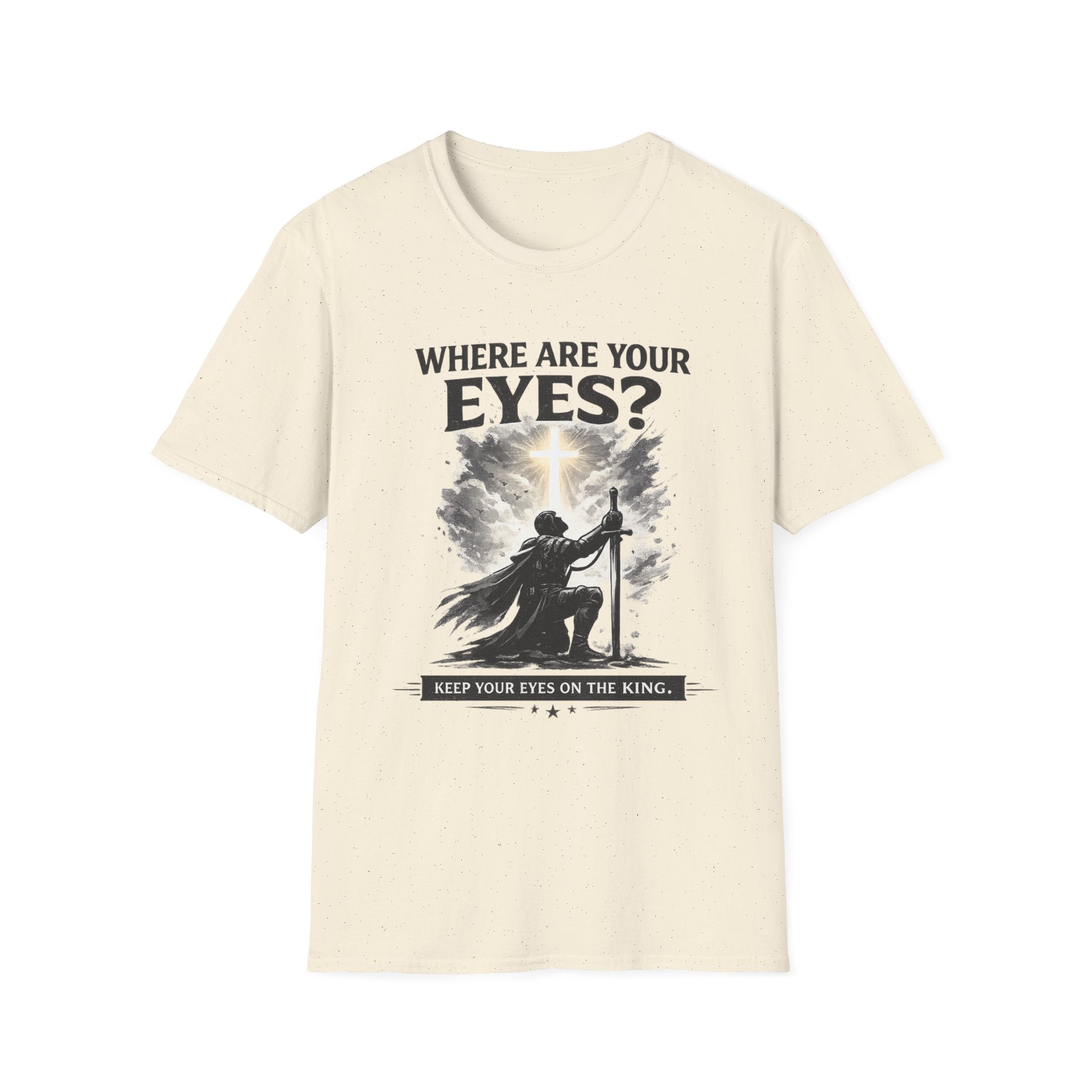 Where Are Your Eyes? Faith Graphic T-Shirt