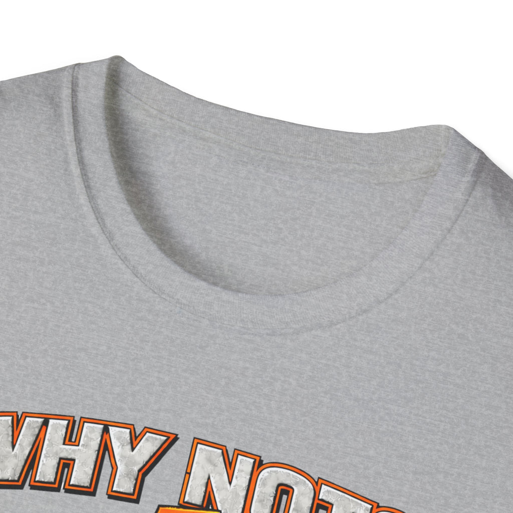 WHY NOT JESUS T-Shirt