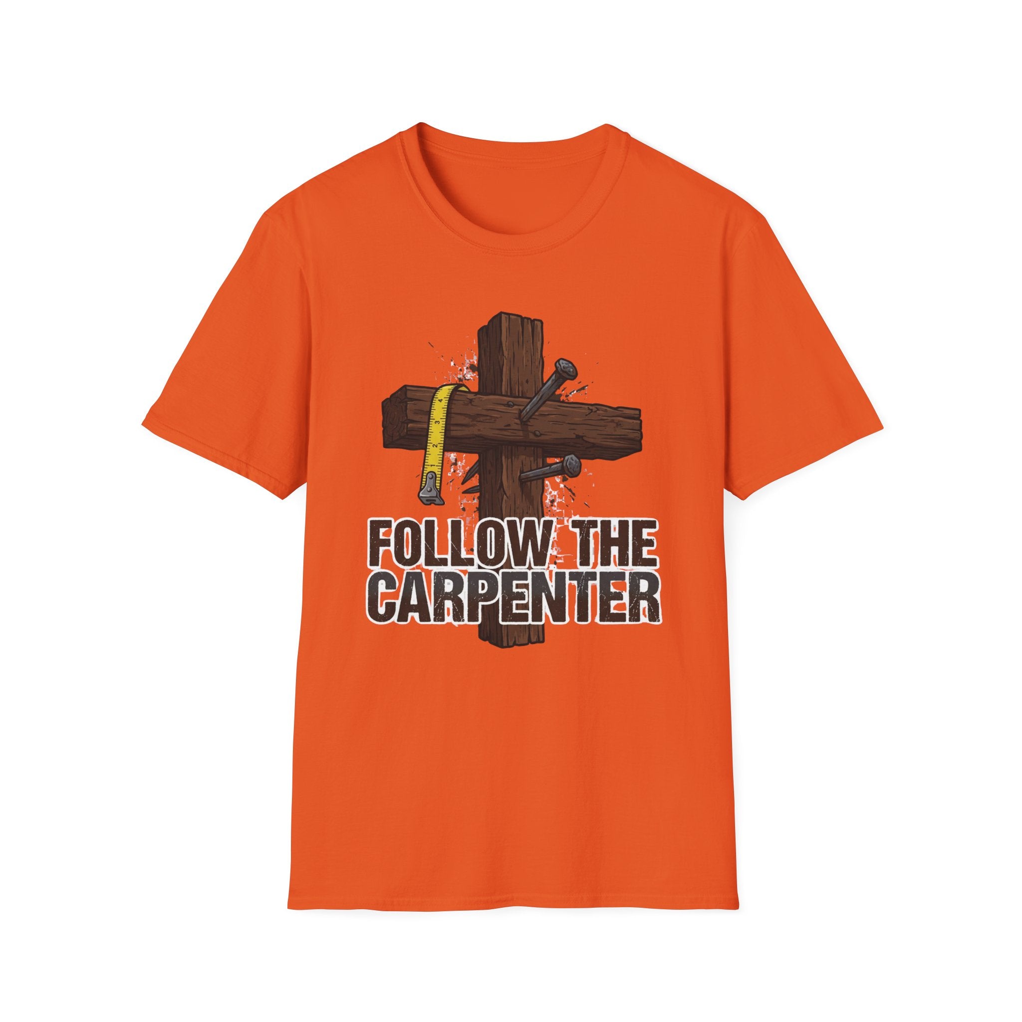 Follow the Carpenter T-Shirt — Christian Cross Carpenter Tools Faith Tee