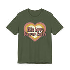His Love Never Fails T-Shirt