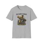 Do Hard Things T-Shirt