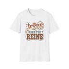 Jesus Take the Reins T-Shirt