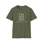 Y'all Need Jesus T-Shirt