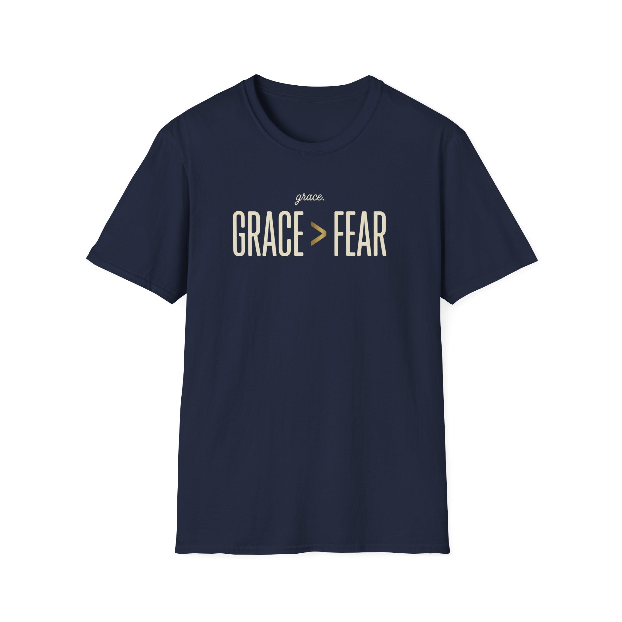 Grace > Fear T-Shirt