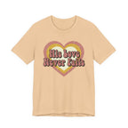 His Love Never Fails T-Shirt