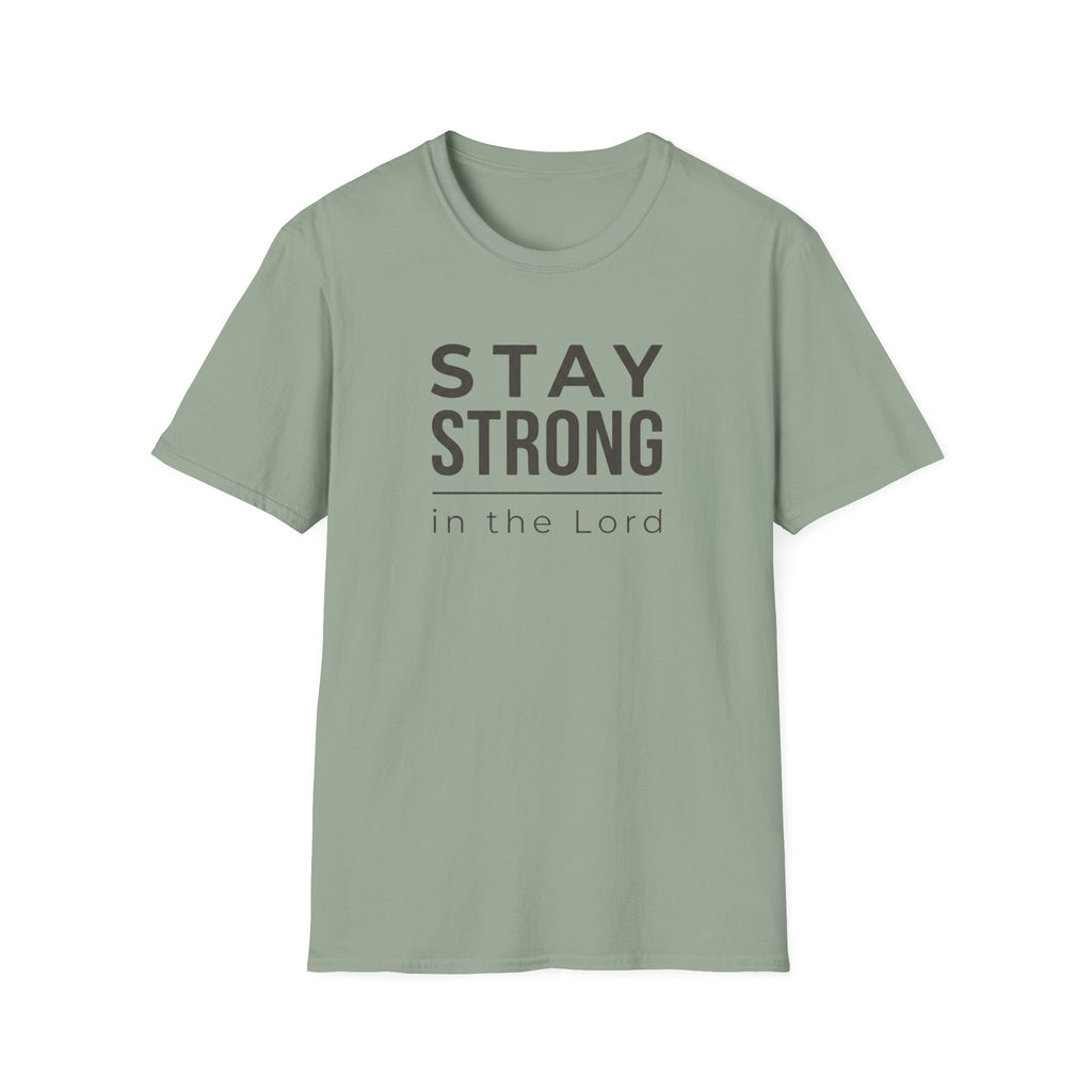 Stay Strong in the Lord T-Shirt