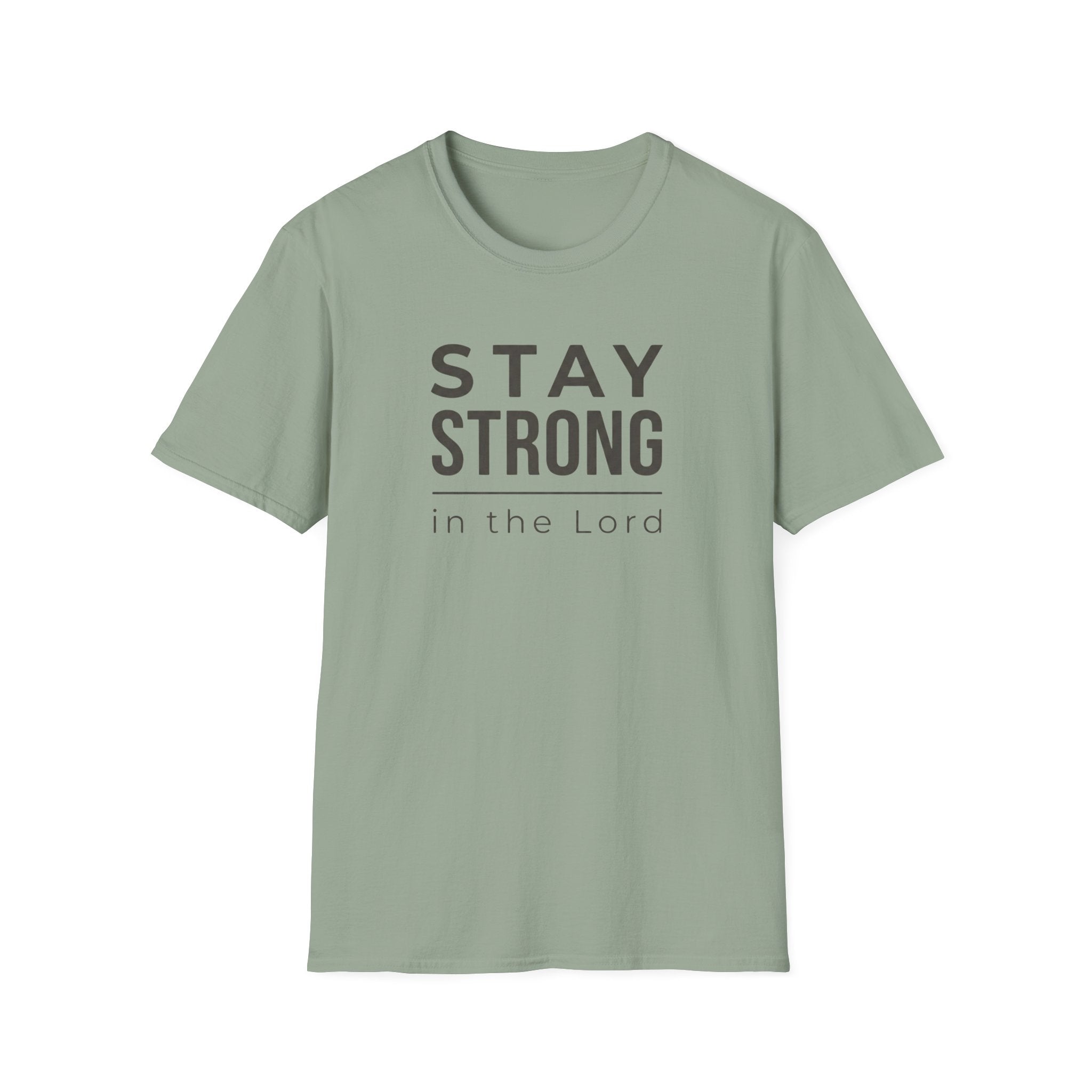 Stay Strong in the Lord T-Shirt