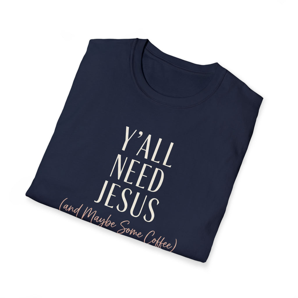 Y'all Need Jesus T-Shirt