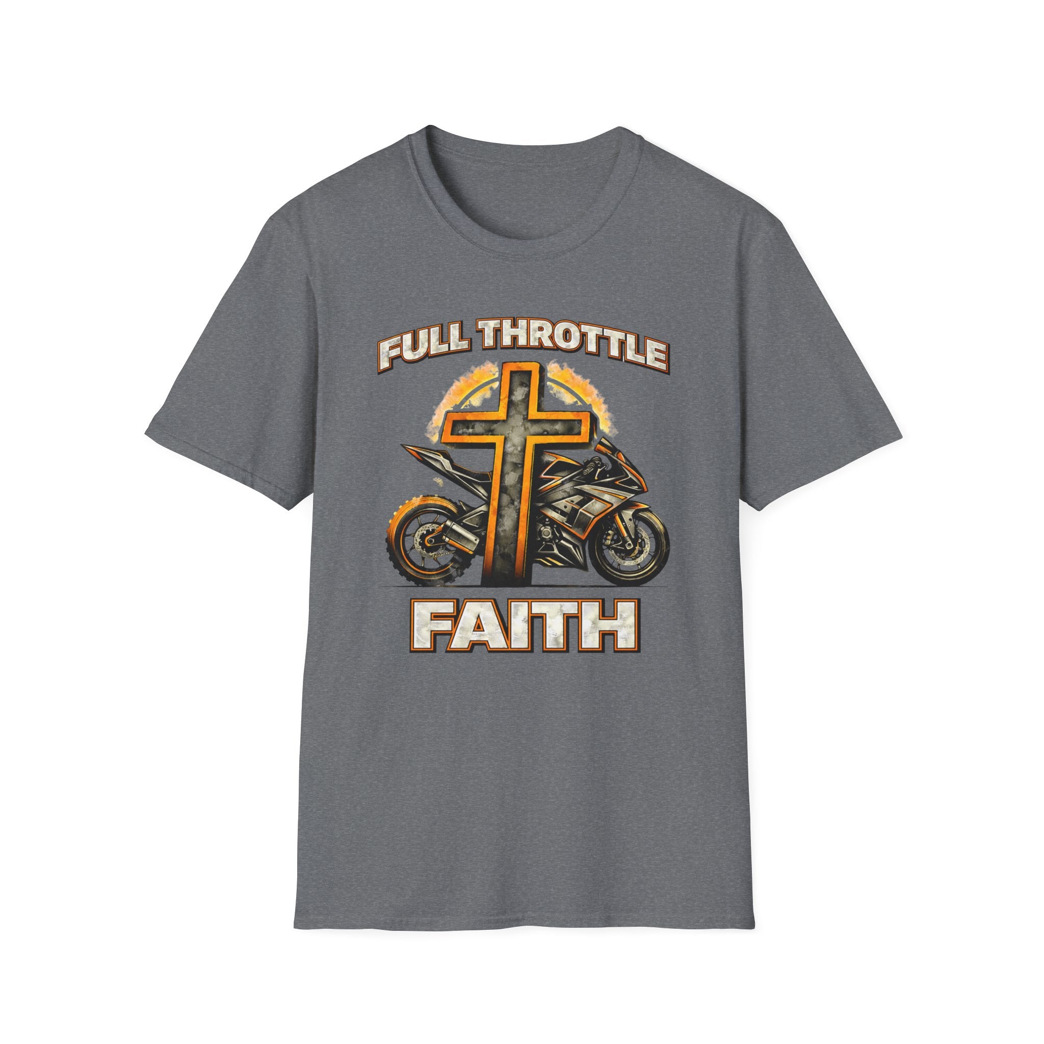 Full Throttle Faith T-Shirt