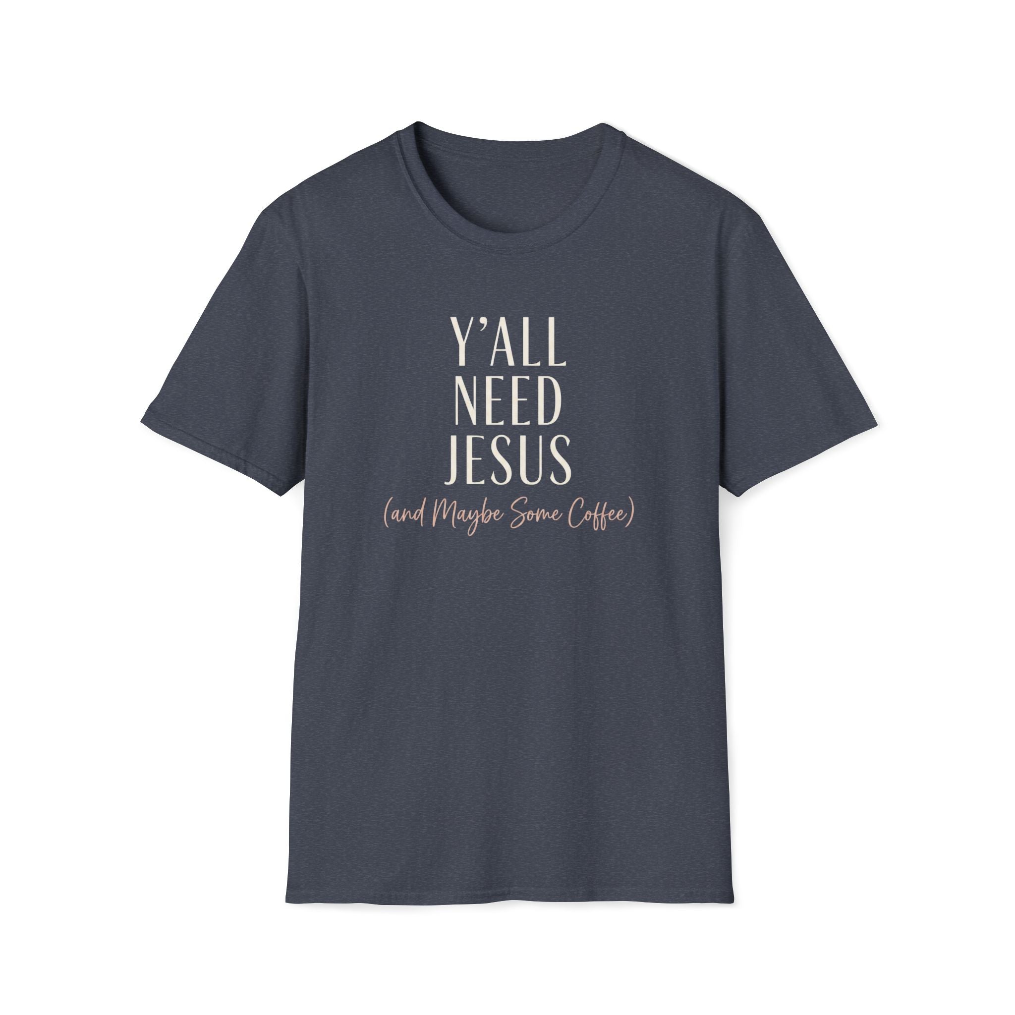 Y'all Need Jesus T-Shirt