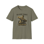 Do Hard Things T-Shirt