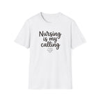Nursing is My Calling T-Shirt
