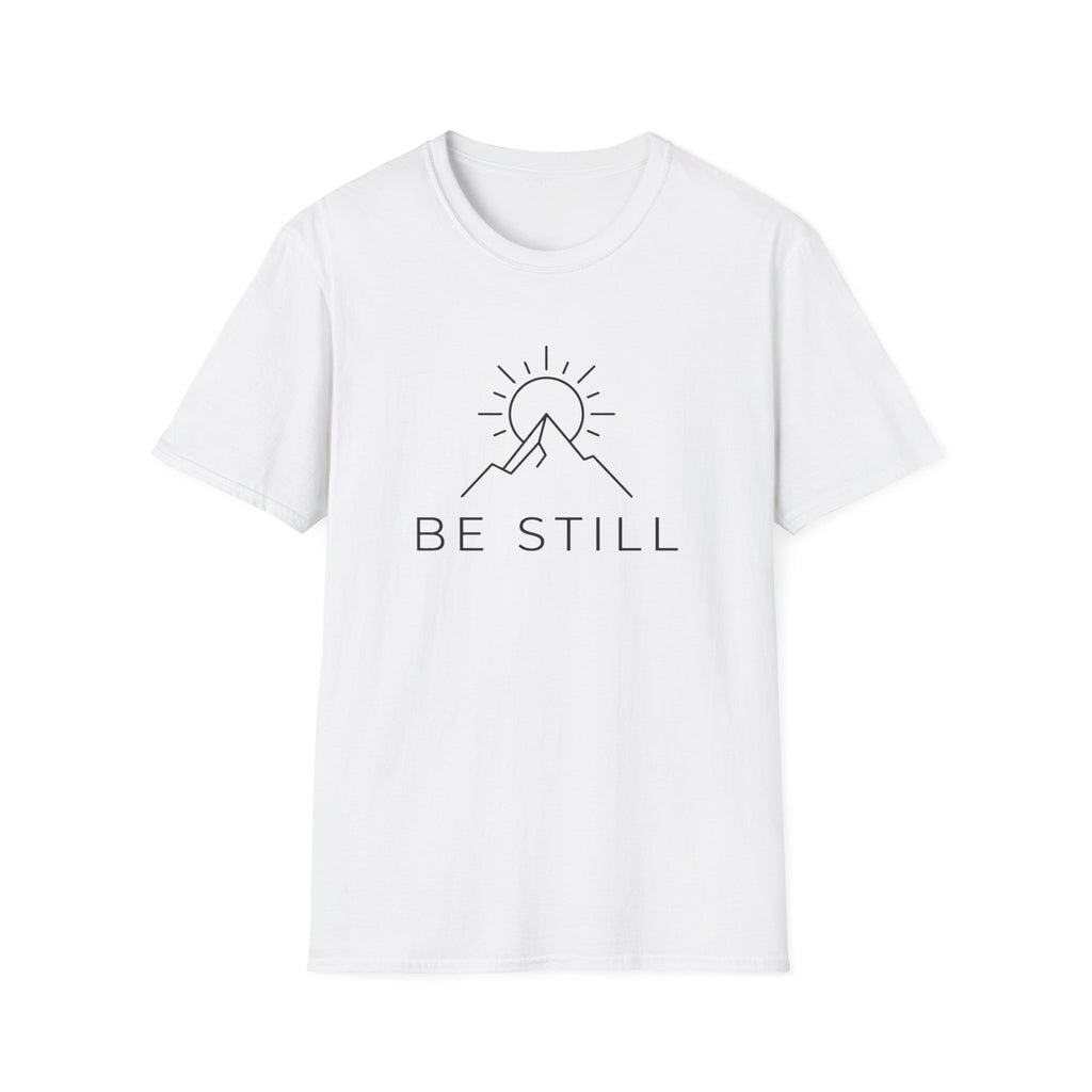 Be Still T-Shirt