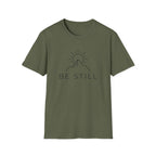 Be Still T-Shirt