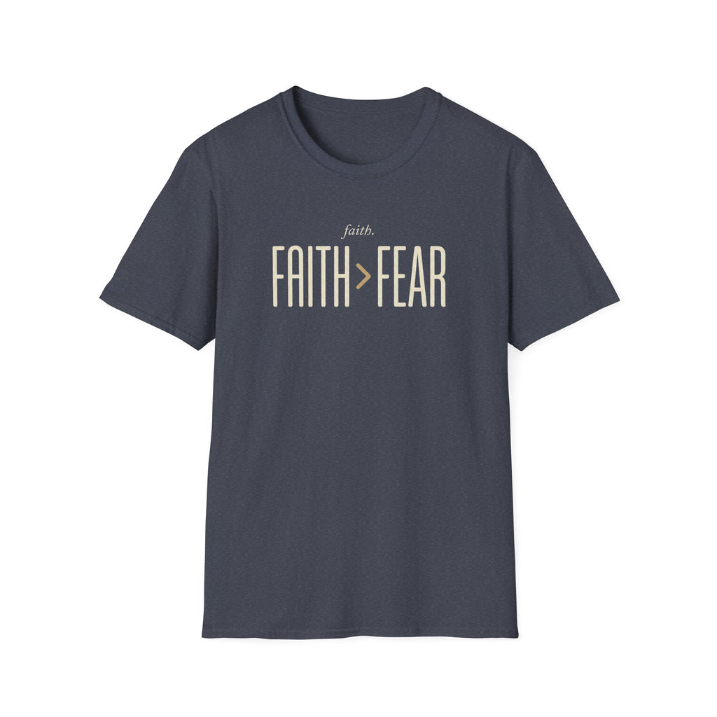 Faith > Fear T-Shirt