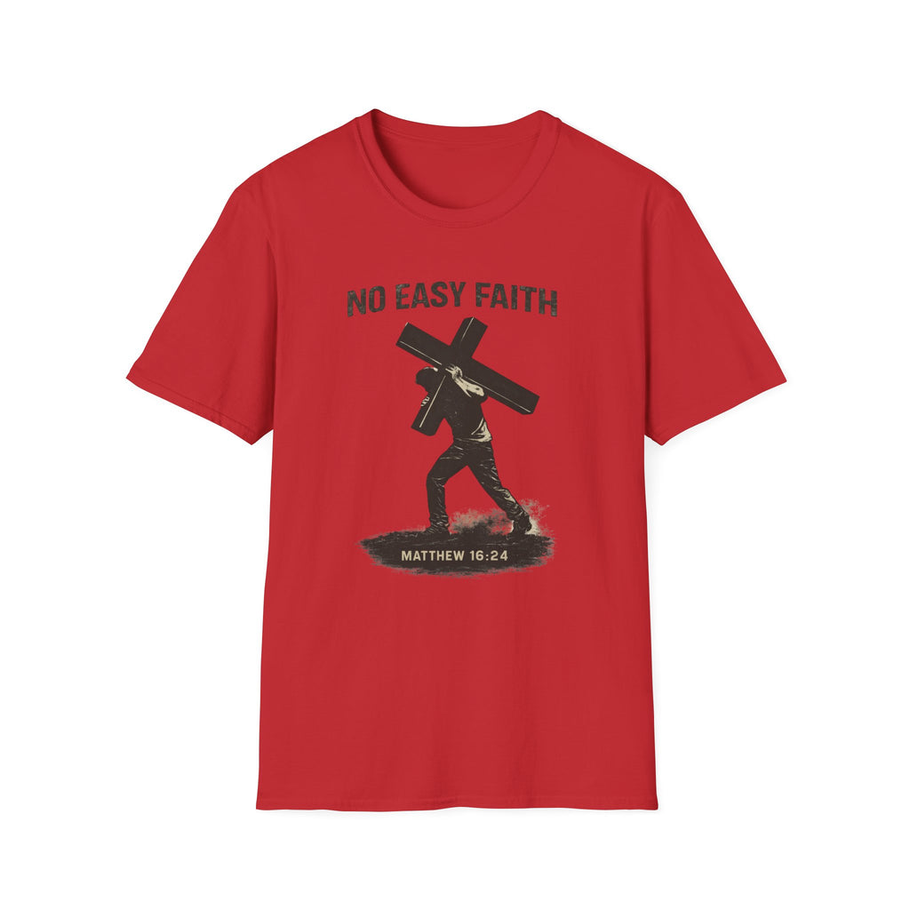 No Easy Faith T-Shirt