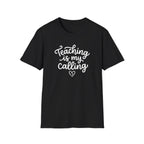 Teaching is my Calling T-Shirt