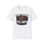 Why Not Believe T-Shirt