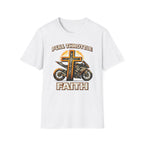 Full Throttle Faith T-Shirt