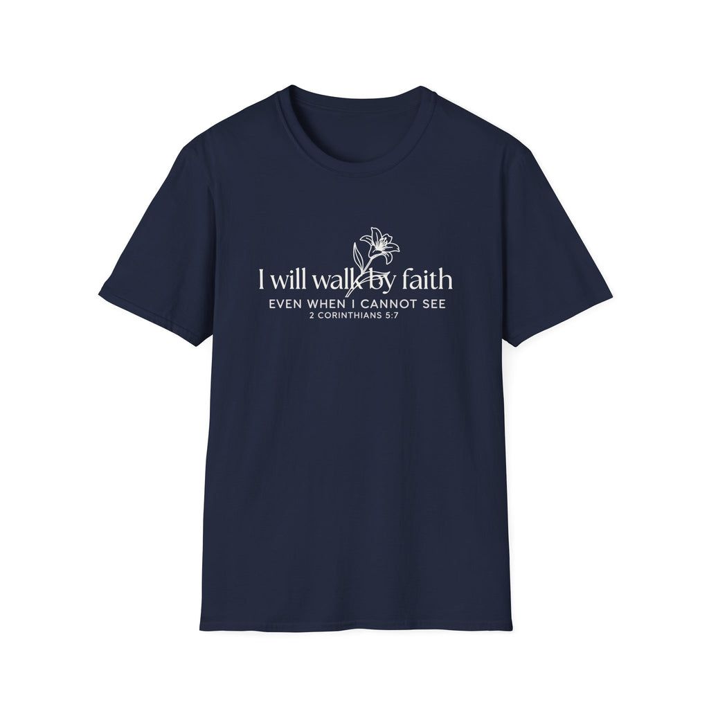I Will Walk By Faith T-Shirt