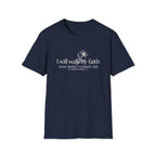 I Will Walk By Faith T-Shirt