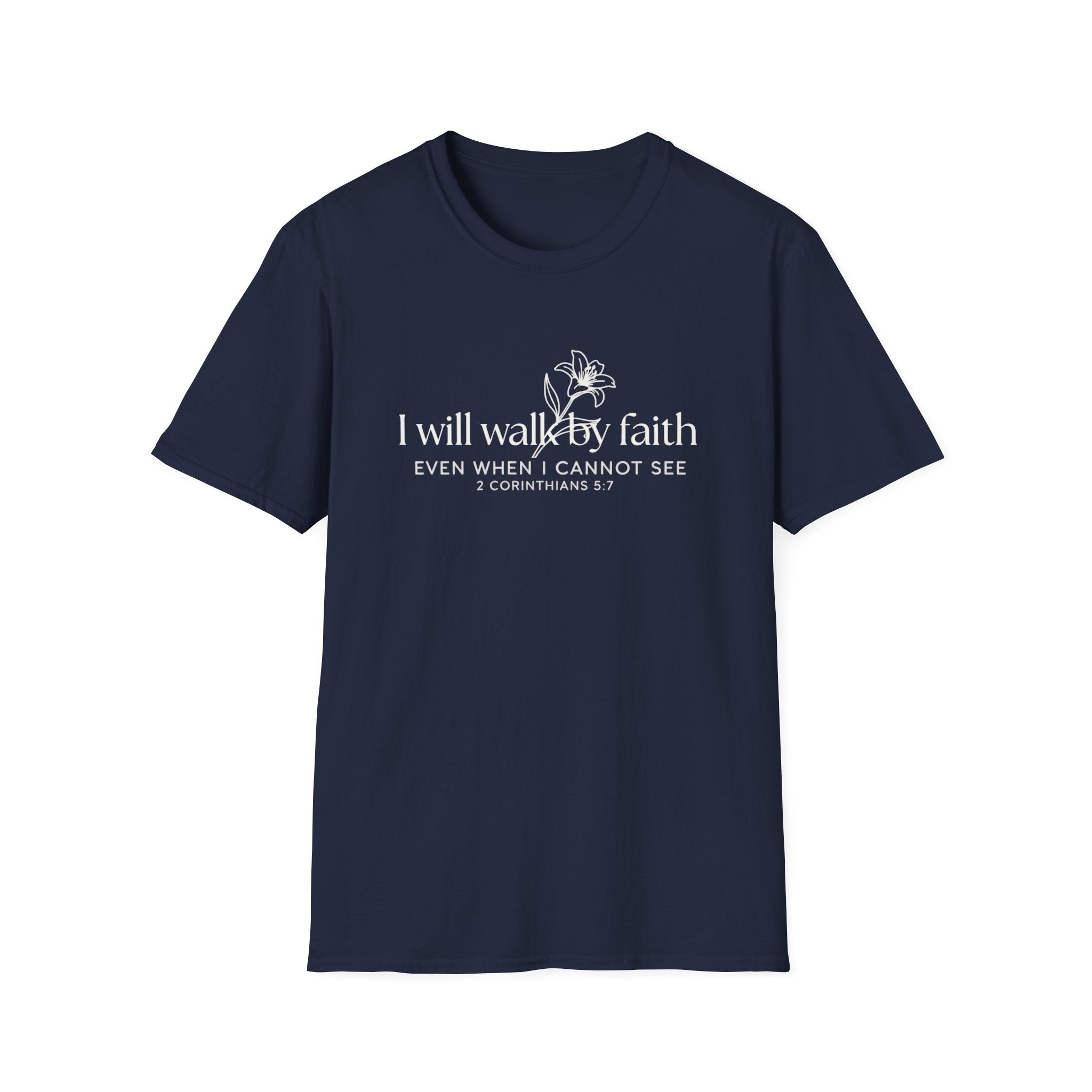I Will Walk By Faith T-Shirt