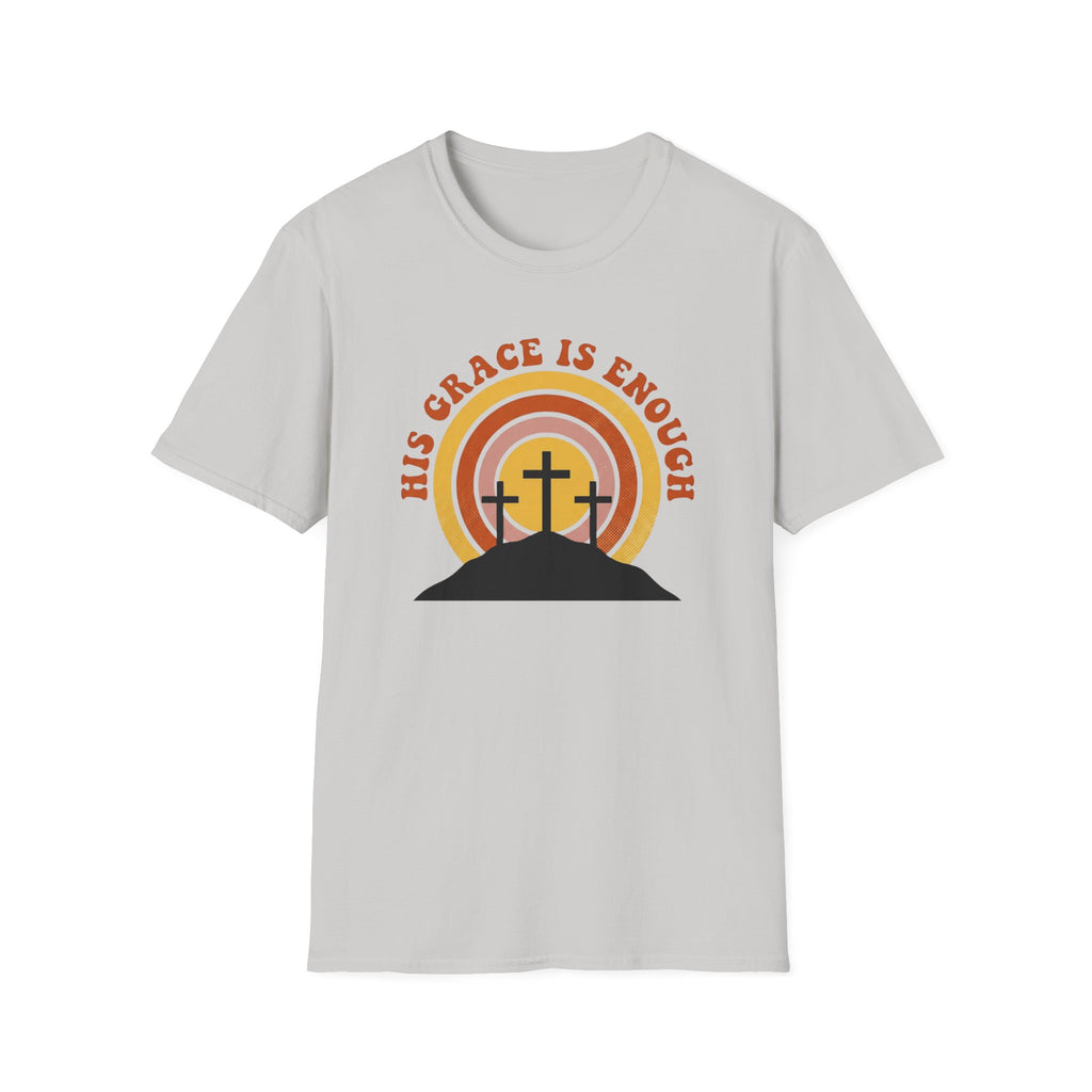 His Grace is Enough T-Shirt