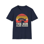 The Son Also Rises T-Shirt