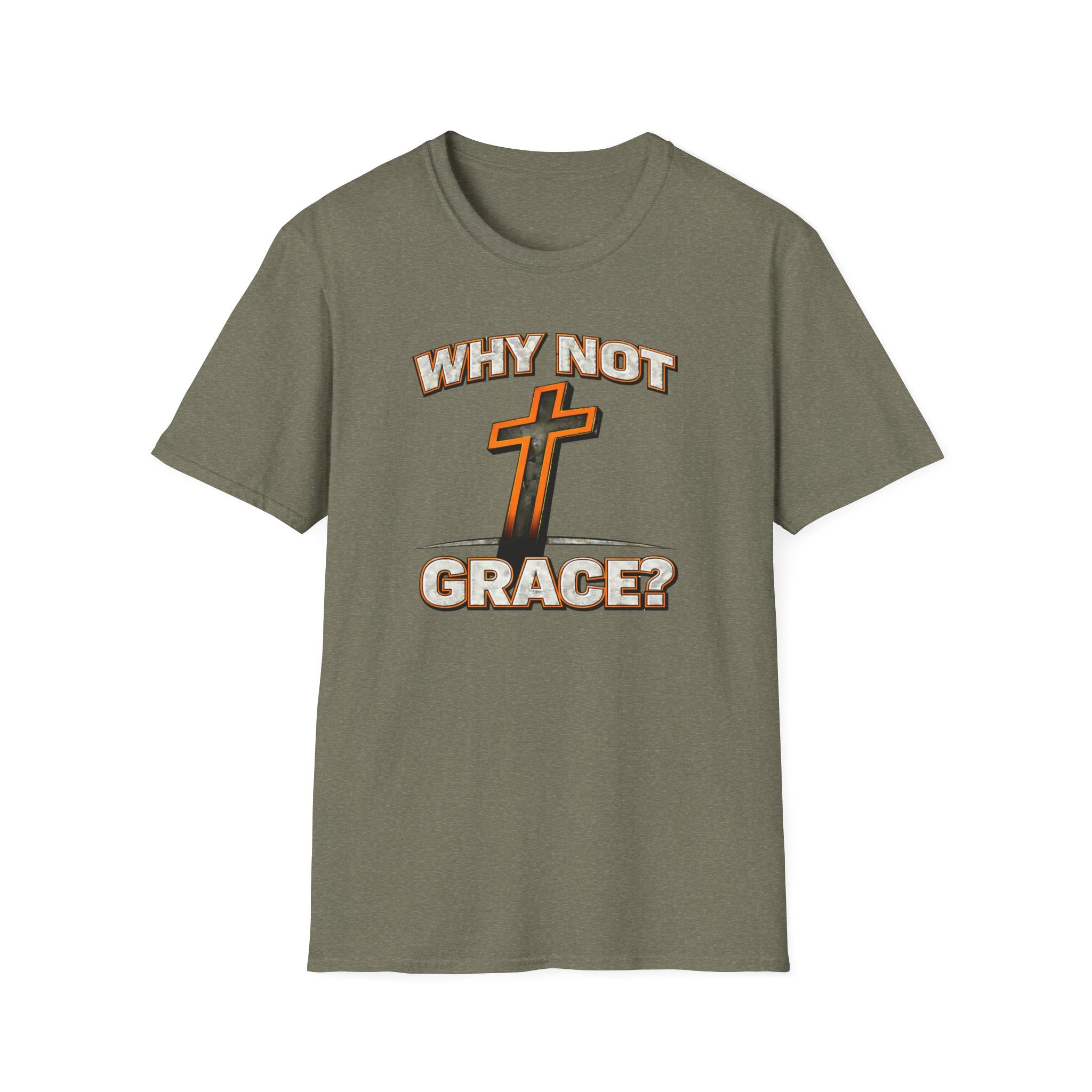 WHY NOT GRACE T-Shirt