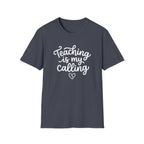 Teaching is my Calling T-Shirt