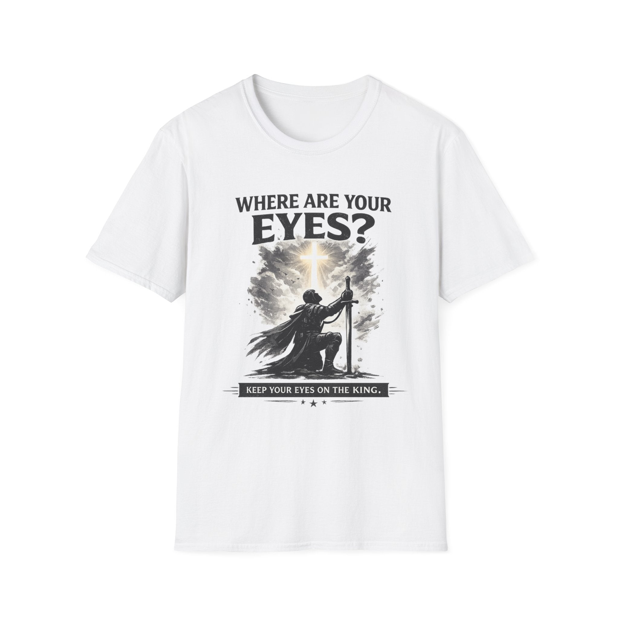 Where Are Your Eyes? Faith Graphic T-Shirt