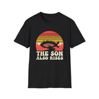 The Son Also Rises T-Shirt