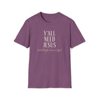 Y'all Need Jesus T-Shirt