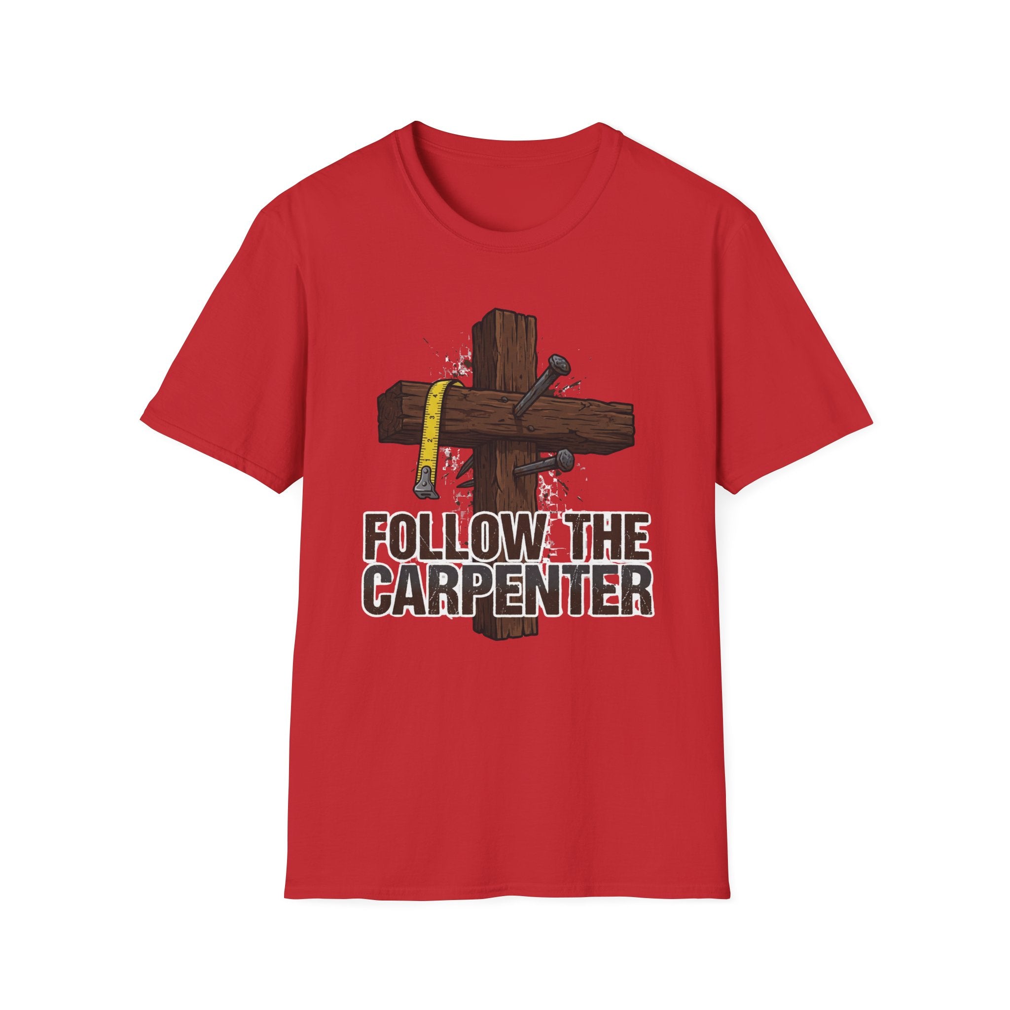 Follow the Carpenter T-Shirt — Christian Cross Carpenter Tools Faith Tee