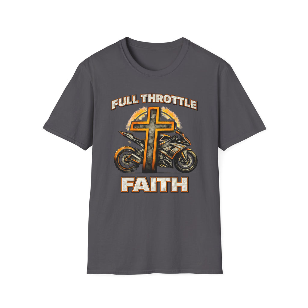 Full Throttle Faith T-Shirt