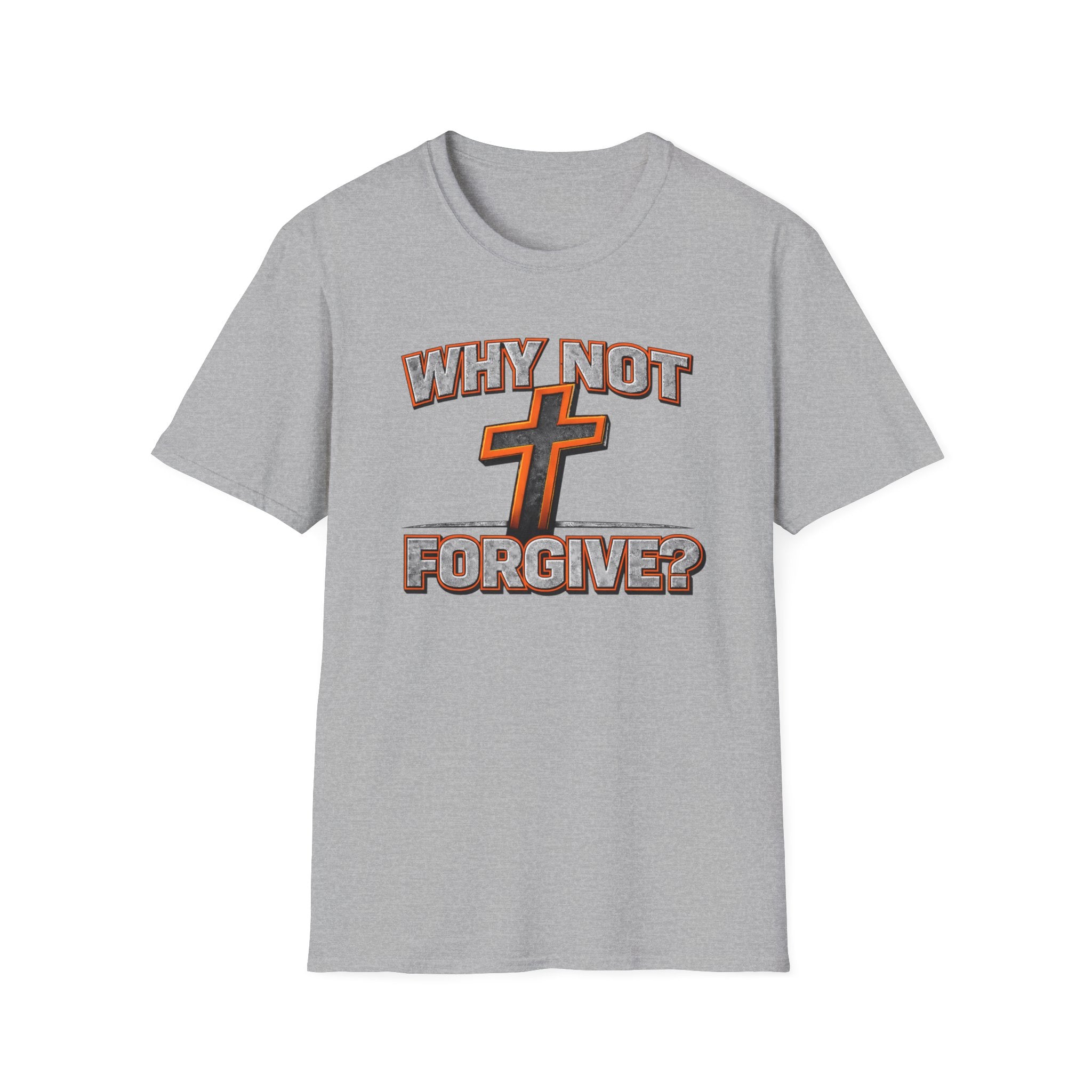 Why Not Forgive  T-Shirt