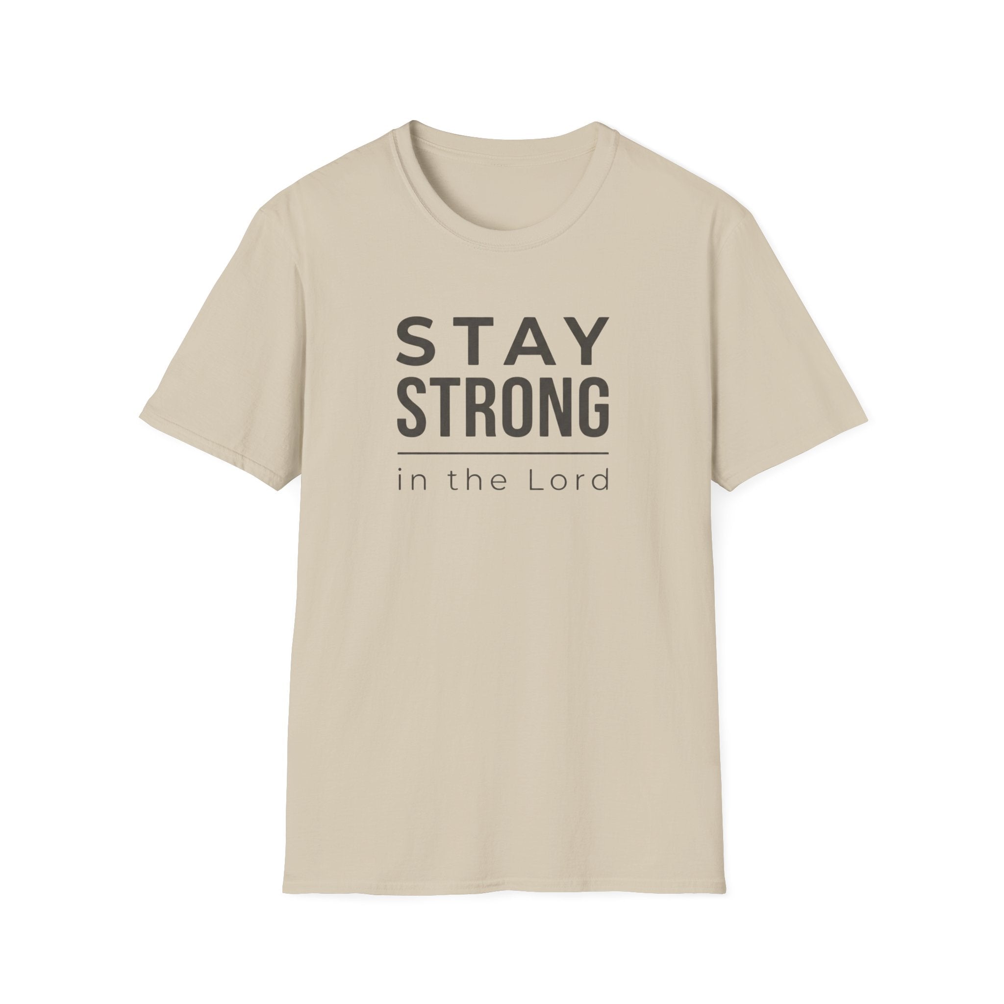 Stay Strong in the Lord T-Shirt