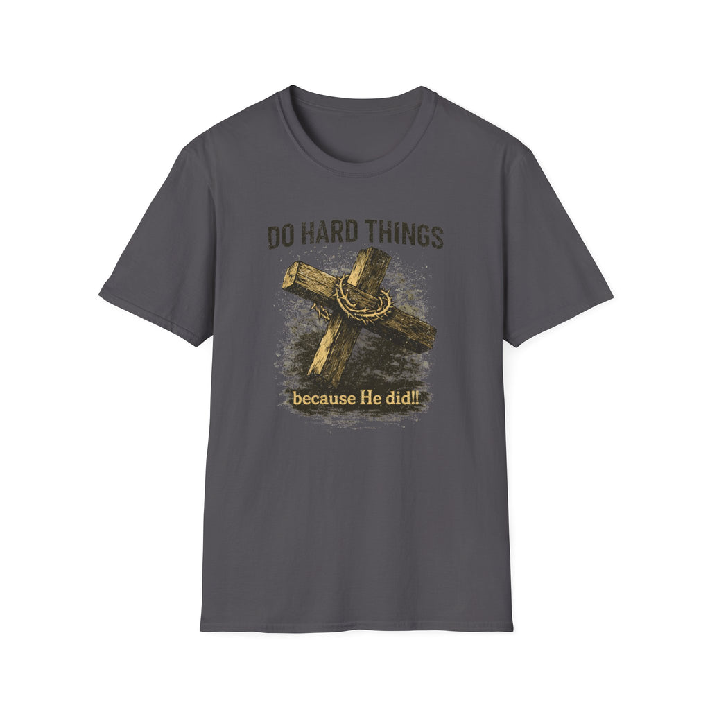 Do Hard Things T-Shirt