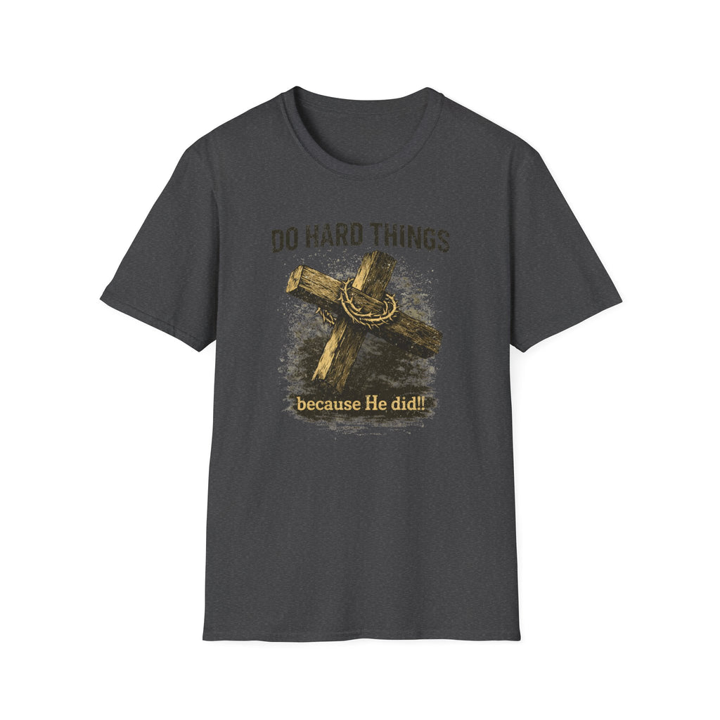 Do Hard Things T-Shirt