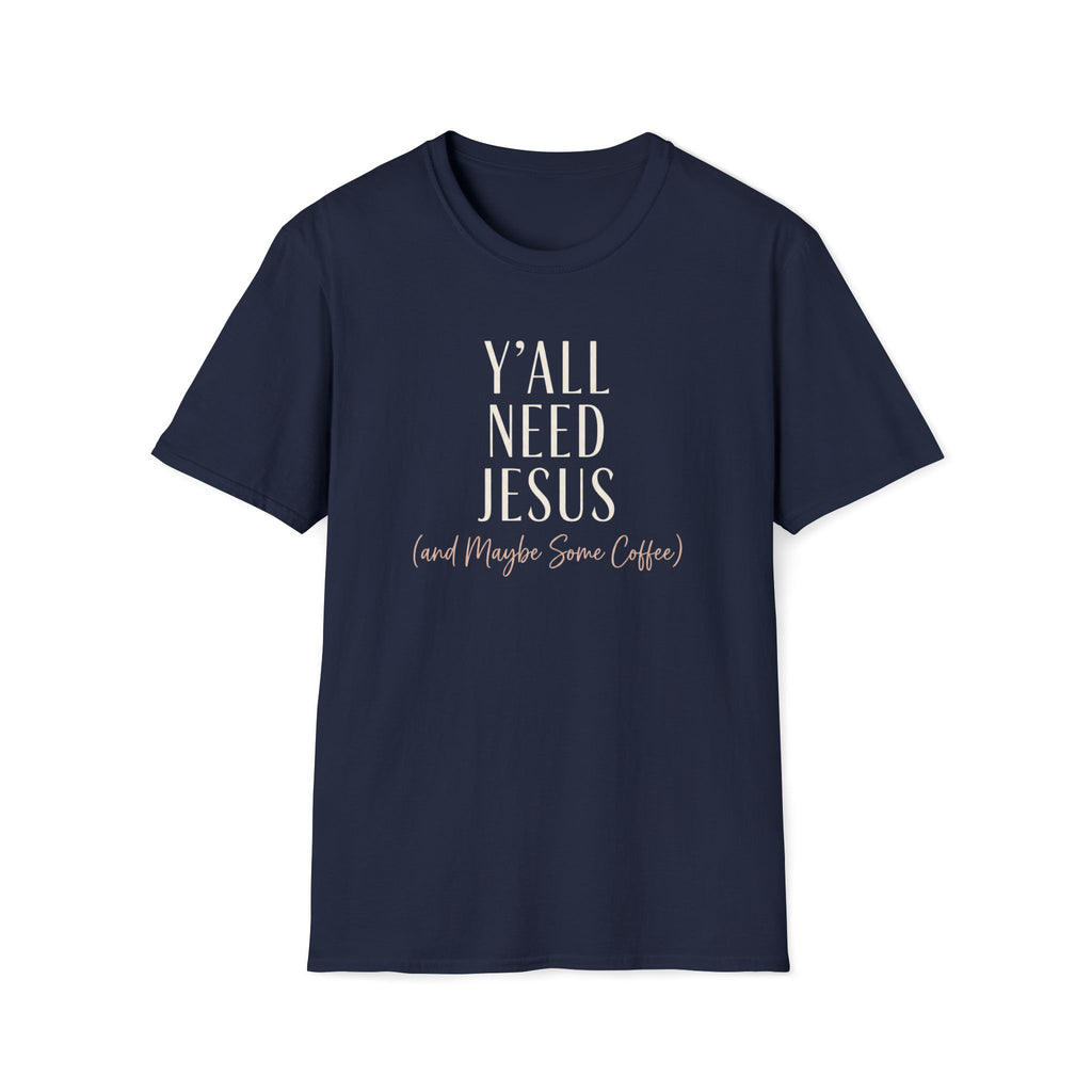 Y'all Need Jesus T-Shirt
