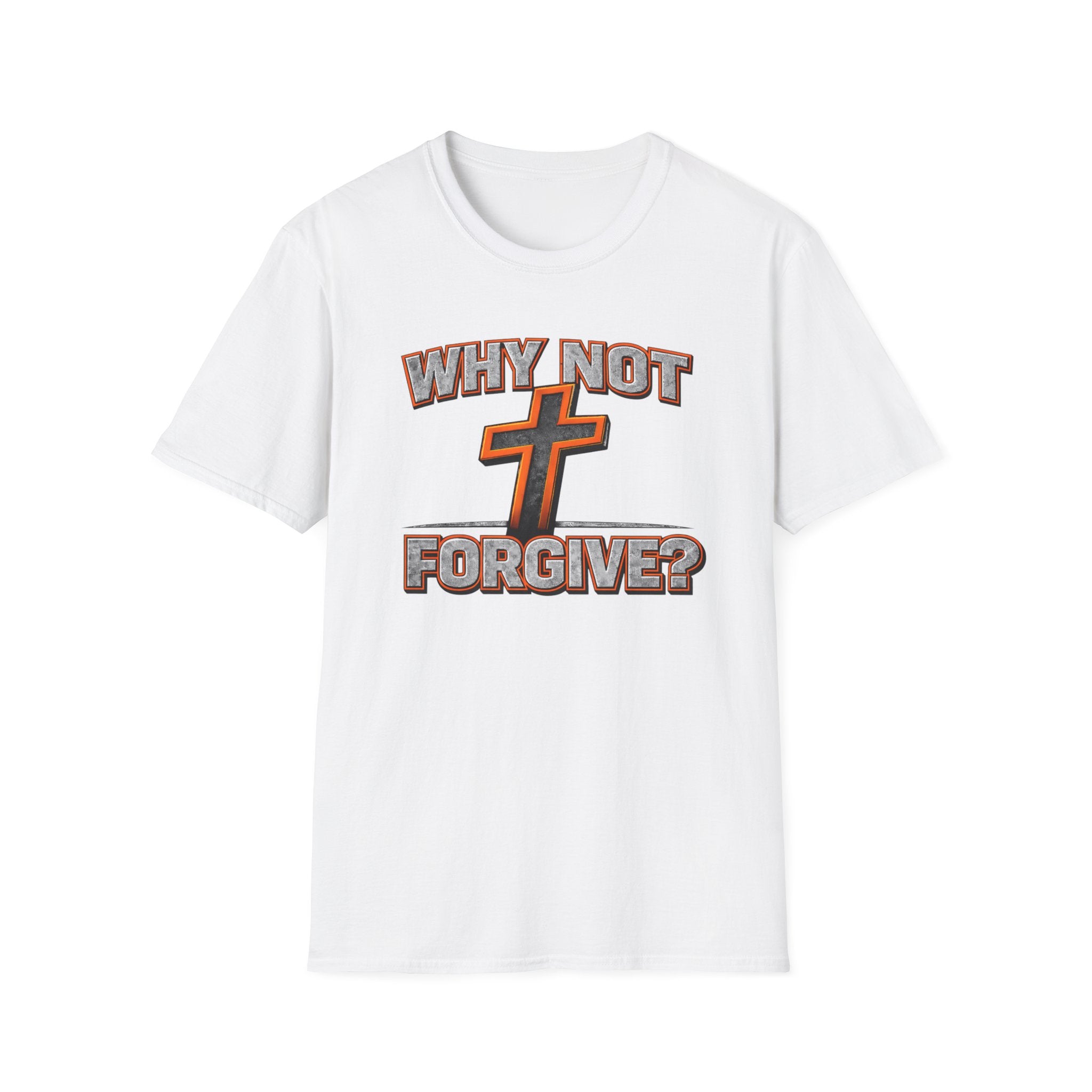 Why Not Forgive  T-Shirt