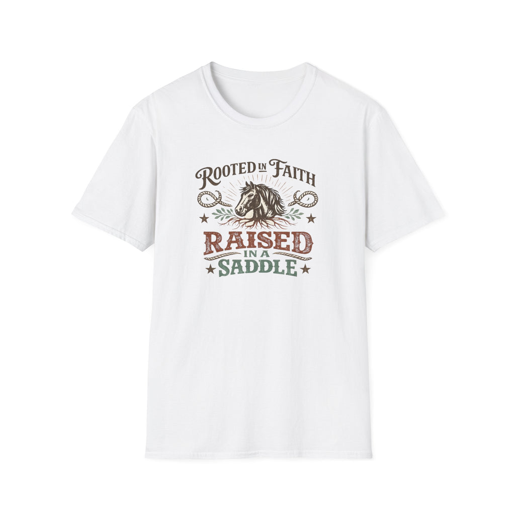 Rooted in Faith, Raised in a Saddle T-Shirt