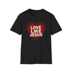 Love Like Jesus T-Shirt