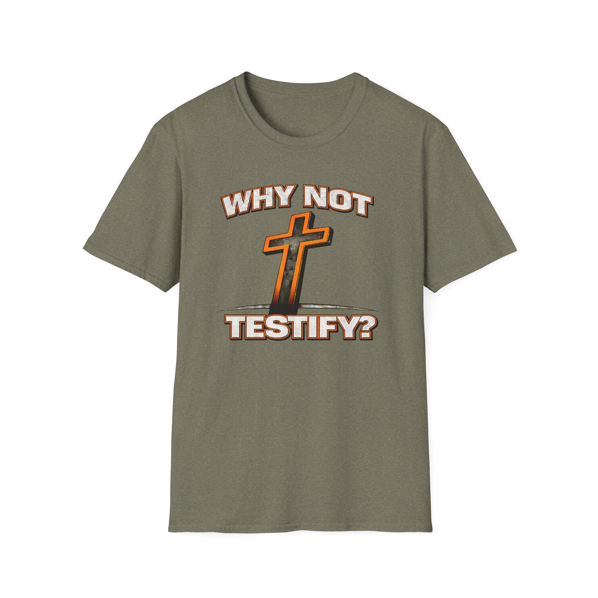 WHY NOT TESTIFY T-Shirt