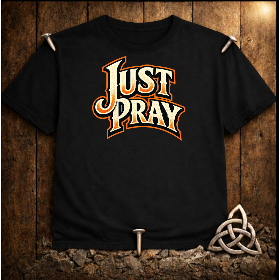 Just PrayT-Shirt