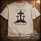 It Is finished T-Shirt